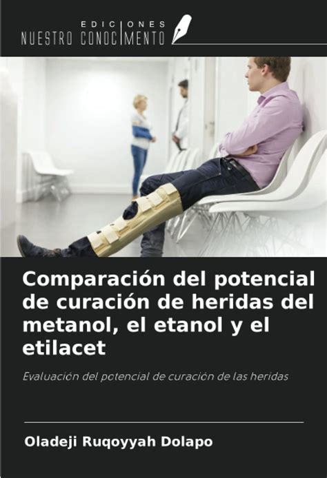 Buy Comparación del potencial de curación de heridas del metanol, el ...