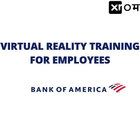VIRTUAL REALITY TRAINING FOR "BANK OF AMERICA " EMPLOYEES
