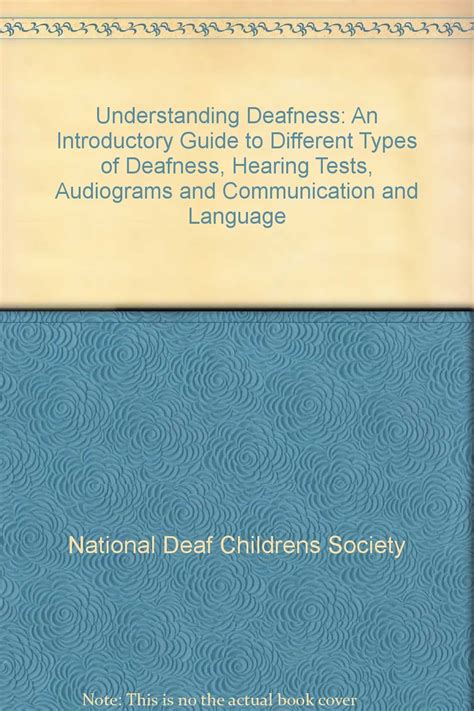 Understanding Deafness An Introductory Guide To Different Types Of ...