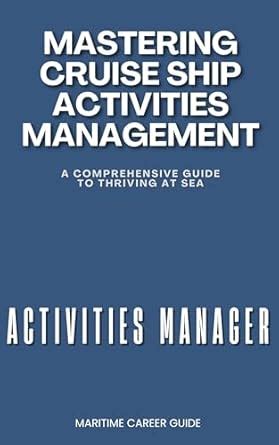 Mastering Cruise Ship Activities Management: A Comprehensive Guide to ...