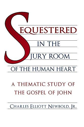 Sequestered in the Jury Room of the Human Heart eBook : Newbold ...