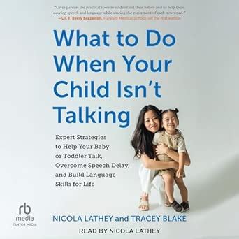 Buy What to Do When Your Child Isn't Talking: Expert Strategies to Help ...