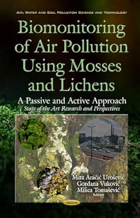 Biomonitoring of Air Pollution Using Mosses & Lichens: A Passive ...