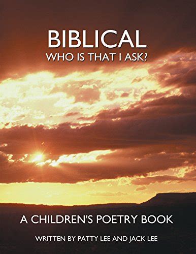 Biblical: Who Is That I Ask? a Children's Poetry Book eBook : Lee, Jack ...