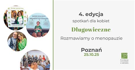 Długowieczne. Rozmawiamy o menopauzie. IV edycja. Poznań 25.10.25 ...