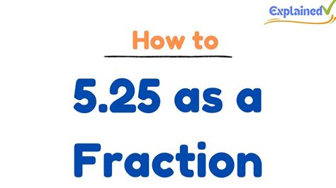 5.25 as a Fraction (simplified form) - YouTube