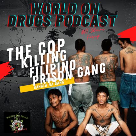 World on Drugs with Steve Furey / The Bahala Na Gang, The Terror of the ...