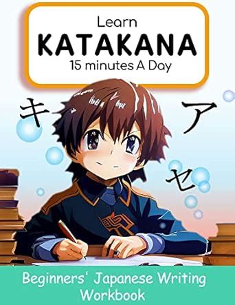Learn KATAKANA 15 minutes a Day: Easy Japanese Characters Writing ...