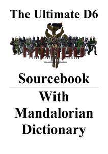 The Ultimate D6 Mandalorian Sourcebook with Mandalorian Dictionary ...