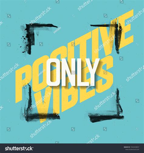 2,854 Positive Vibes Only Vectors Images, Stock Photos & Vectors ...