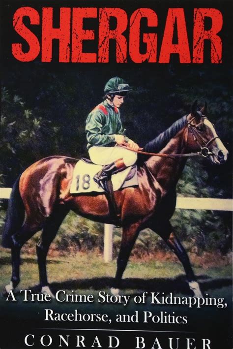 Buy Shergar: A True Crime Story of Kidnapping, Racehorse and Politics ...