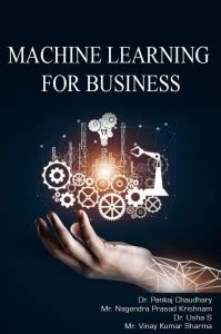 MACHINE LEARNING FOR BUSINESS: Buy MACHINE LEARNING FOR BUSINESS by Dr ...