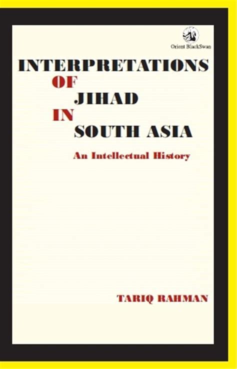 Interpretations of Jihad in South Asia: An Intellectual History ...