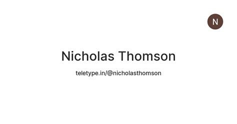 Nicholas Thomson — Teletype
