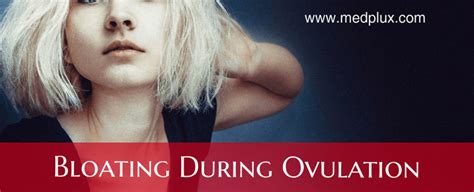 Bloating During ovulation with Gas: Causes, Treatment