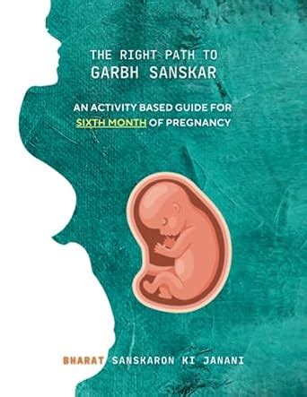 The Right Path to Garbh Sanskar - 6: An activity based guide for Sixth ...