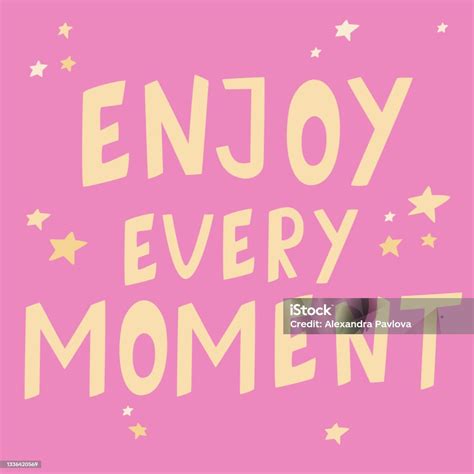 Ilustración de Disfruta De Cada Momento Colorido Texto Dibujado A Mano ...