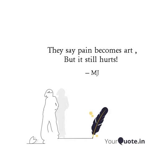 They say pain becomes art... | Quotes & Writings by Gypsy Creed | YourQuote