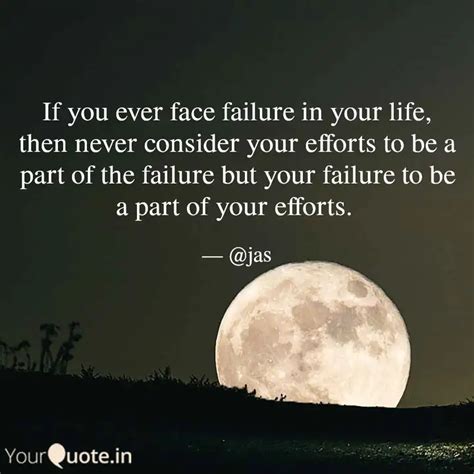 If you ever face failure ... | Quotes & Writings by Jas | YourQuote