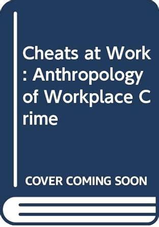 Buy Cheats at Work: Anthropology of Workplace Crime Book Online at Low ...