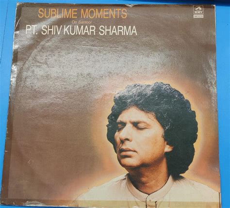 Pandit Shiv Kumar Sharma - Sublime Moments (Vinyl) | MusicCircle