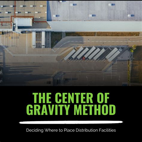The Center of Gravity Method: Placing (and Outfitting) Distribution ...