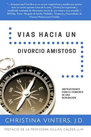 Vías hacia un Divorcio Amistoso (Spanish Edition) eBook : Vinters ...