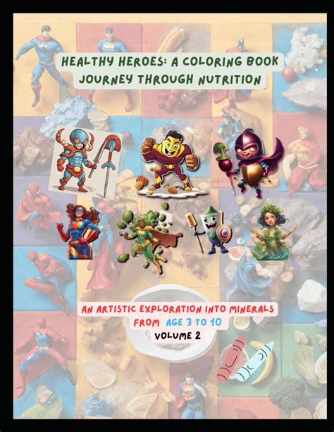 Healthy Heroes: A Coloring Book Journey Through Nutrition: An Artistic ...