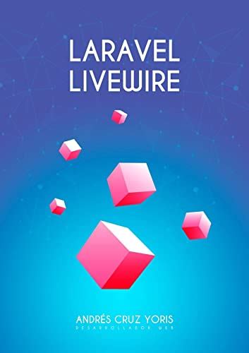 Getting started with Laravel 9 Livewire 2: Here continue your roadmap ...