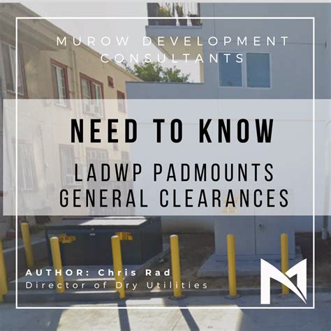 Need To Know - LADWP Padmounts General Clearances - Murow Development Consultants