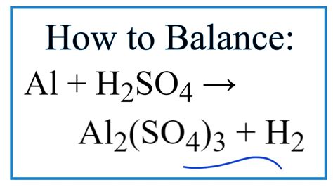 How to Balance Al + H2SO4 = Al2(SO4)3 + H2 (Aluminum + Sulfuric acid ...