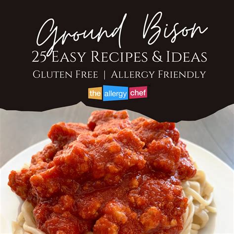 25 Easy Ground Bison Recipes and Ideas (All Gluten Free) | The Allergy ...