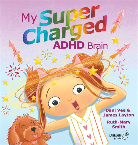 My Supercharged ADHD Brain | Book by Dani Vee, James Layton, Ruth-Mary ...