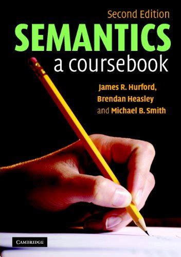 Semantics: A Coursebook eBook : Hurford, James R., Heasley, Brendan ...