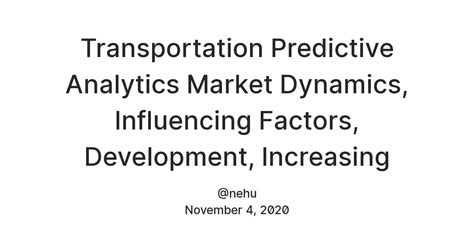 Transportation Predictive Analytics Market Dynamics, Influencing ...
