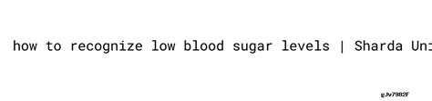 How To Recognize Low Blood Sugar Levels Is 140 A High Blood Sugar ...