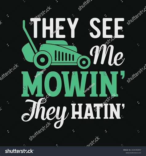 They See Me Mowin They Hatin Stock Vector (Royalty Free) 2220392857 ...