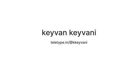 keyvan keyvani — Teletype