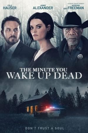 The Minute You Wake Up Dead - MovieBoxPro