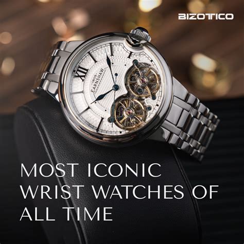 Exploring the Most Iconic Wrist Watches of All Time – Bizotico