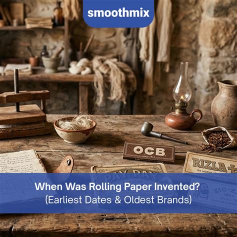 When Was Rolling Paper Invented? (Earliest Dates & Oldest Brands ...