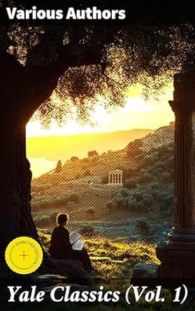Yale Classics (Vol. 1): Enriched edition. Exploring the Essence of ...