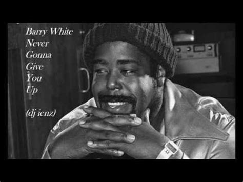 Barry White Never Gonna Give You Up (dj ienz) - YouTube