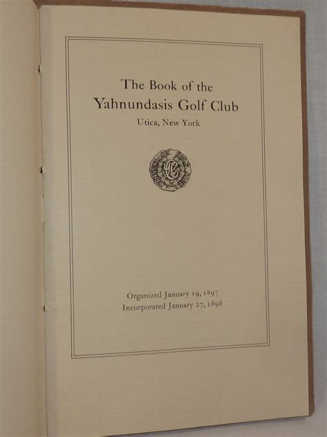 The Book of the Yahnundasis Golf Club by Town, John J.: Very Good Soft ...