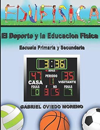 Buy El DePorte Y La Educación Física: Escuela Primaria y Secundaria ...