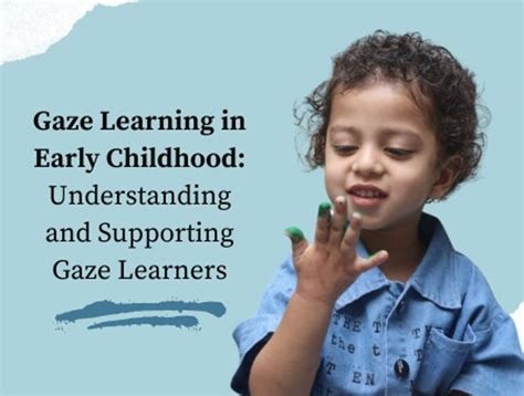 Gaze Learning in Early Childhood: Understanding and Supporting Gaze ...