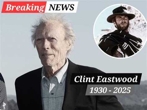 30 minutes ago in California, Clint Eastwood has been confirmed as ...