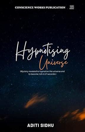 Hypnotising Universe A Book On Self Help & Creativity By Aditi Sidhu ...