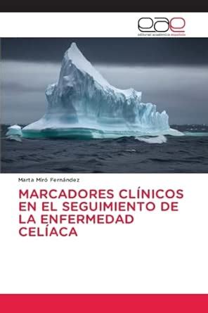 Buy Marcadores Clnicos En El Seguimiento de la Enfermedad Celaca Book ...
