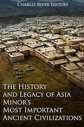 Buy The History and Legacy of Asia Minor's Most Important Ancient ...